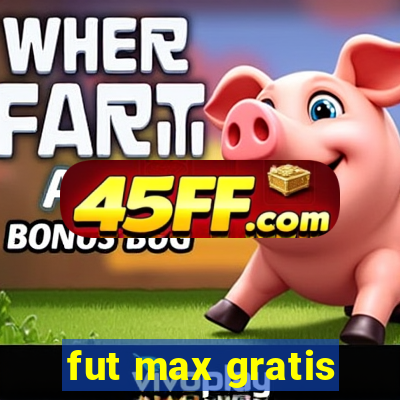 fut max gratis